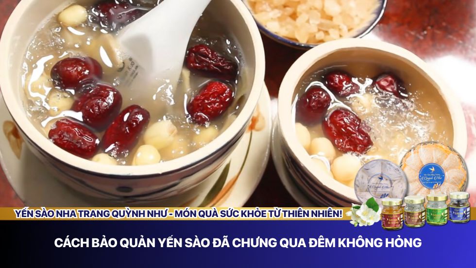 bảo quản yến sào đã chưng